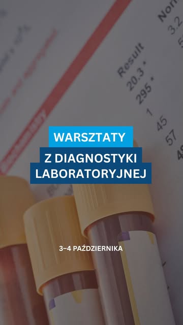 Już 3–4 października odbędą się warsztaty z diagnostyki laboratoryjnej, podczas których nauczysz się