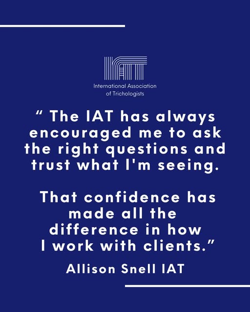 Our sincere thanks to IAT Certified Trichologist Allison Snell for these kind words and for sharing 