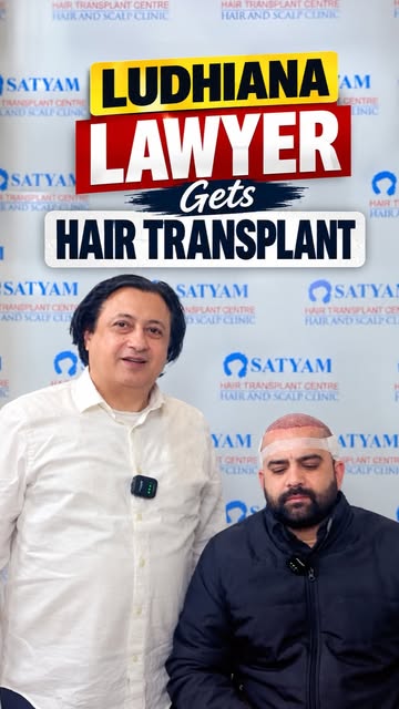 A renowned lawyer from Ludhiana recently underwent a hair transplant at Satyam Hair Transplant and s