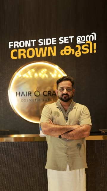 At Hair O Craft’s Kozhikode Clinic, Dubai-based entrepreneur Mr. Basheer Parappil returned to us two