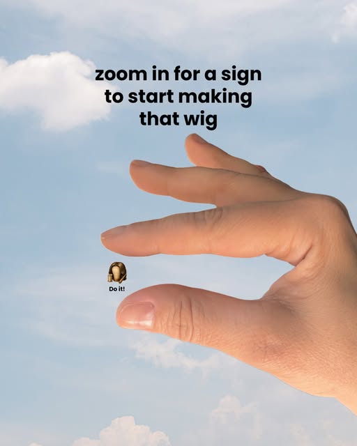 This is your sign. No matter where you are in your wigmaking journey. Take that next step and do it.