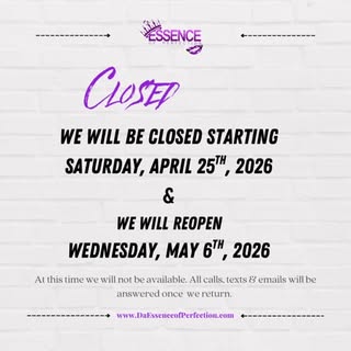 🚨 CLOSED ALERT 🚨 

Starting Saturday, April 25th until Wednesday May, 6th, 2026 DaEssence of Perfe