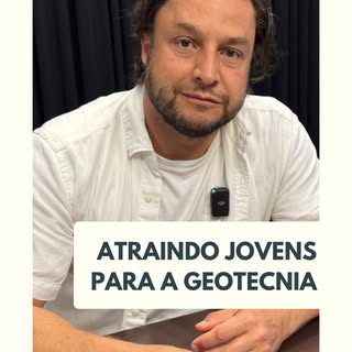 Como atrair mais jovens para a geotecnia? Propusemos essa reflexão aos nossos convidados nessa tempo