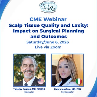 Registration for our next ISHRS 2026 CME webinar is now open.

Topic: Scalp Tissue Quality and Laxit
