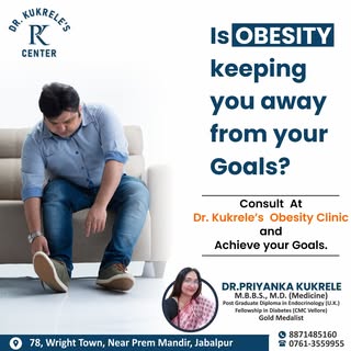 IS OBESITY 
keeping you away from your Goals?
:
:
DR.PRIYANKA KUKRELE 
M.B.B.S., M.D. (Medicine) Pos