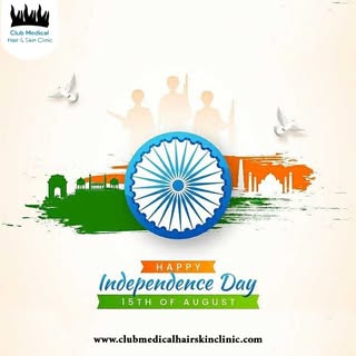 *** happy Independence Day *****

Visit :-
Club Medical Hair Clinic
Call :- +91 9100965252 910096535