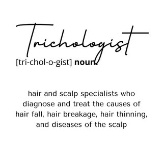 Trichologist are paramedical (non-physician) hair and scalp specialists trained to incorporate a hol