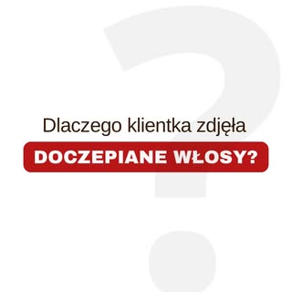 Czy każde doczepianie włosów spowoduje takie efekty? Nie! Klientka miała osłabione włosy jeszcze zan