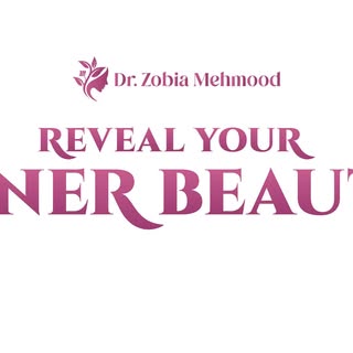 Reveal Your Inner Beauty with Dr. Zobia Mehmood—your trusted partner in your aesthetic procedures. E
