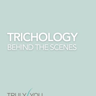 Come BEHIND-THE-SCENES of our Trichology Program at #TrulyYouHair & get an inside-look at our eviden