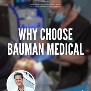 When it comes to hair restoration, your choice matters. At Bauman Medical, our patients trust us for