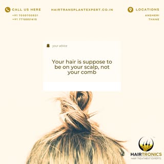 Did you get hair on your comb? Consult Hairtronics Now. Andheri-7030700521 / Thane- 7718851415

#hai