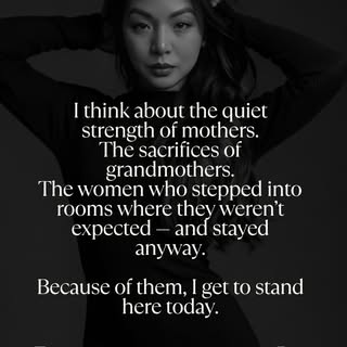 We are not just celebrating women of the past.

We are becoming the women
future generations will th