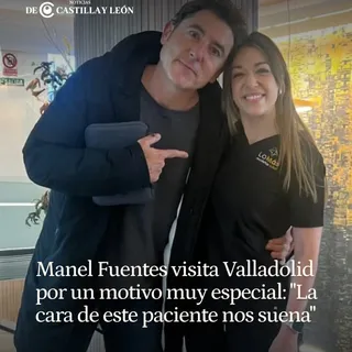 🥰 Manel Fuentes visita Valladolid por un motivo muy especial: "La cara de este paciente nos suena".