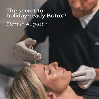 Holiday Botox starts long before the holidays.

It might feel early, but July and August are actuall