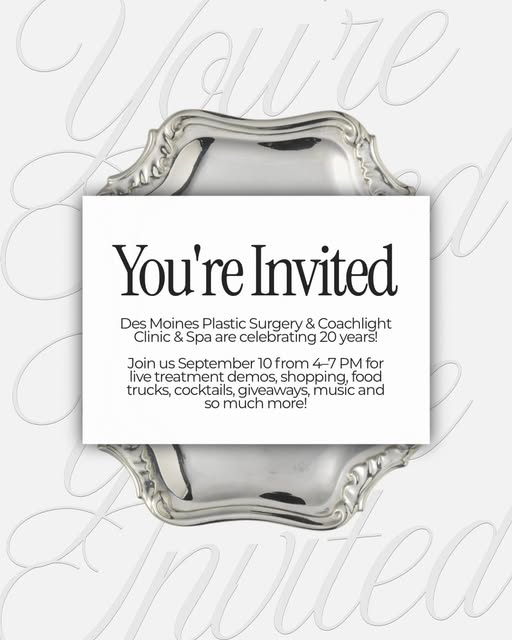 🥂 CHEERS TO 20 YEARS! 🥂

You’re invited to the Des Moines Plastic Surgery & Coachlight Clinic & Sp