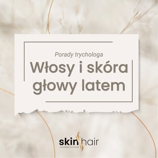 ☀️🌿 Jak dbać o włosy i skórę głowy latem? 🌿☀️

Lato to czas słońca, plaży i wakacyjnych przygód, a