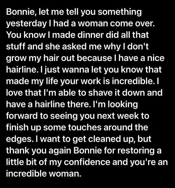 I received this message from an exceptional young man on whom I performed Scalp Micropigmentation ab
