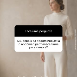 A abdominoplastia pode proporcionar um contorno abdominal mais firme ao remover o excesso de pele e,