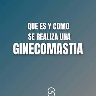 Ginecomastia: mucho más que una cuestión estética.

La ginecomastia es el aumento del tejido mamario