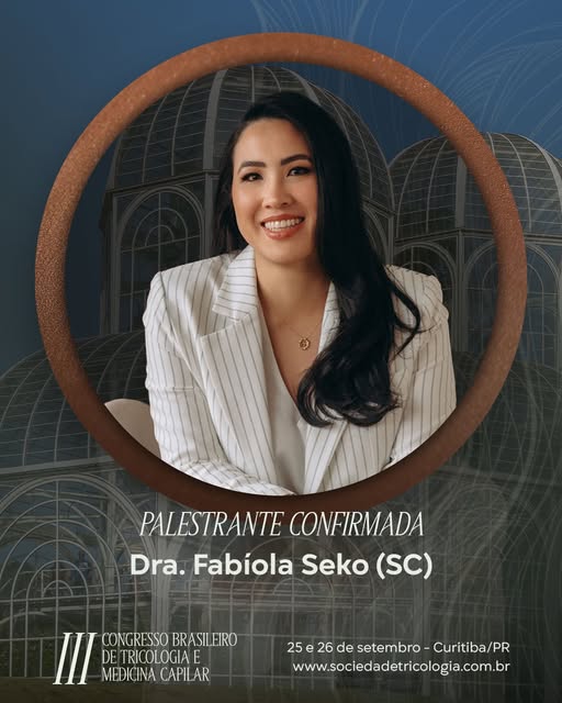A Dra. Fabíola Seko é presença confirmada no III Congresso Brasileiro de Tricologia.

Em setembro, e