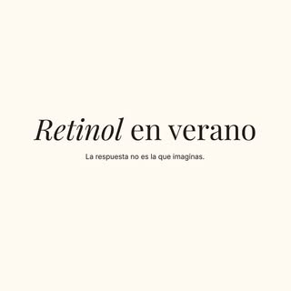 ☀️ ¿Hay que dejar de usar retinol en verano? La respuesta no es tan sencilla como un sí o un no.

Du