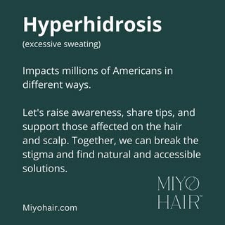If Hyperhidrosis (excessive sweating) is affecting your scalp and hair health, you have natural opti