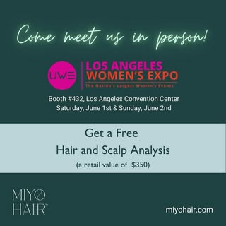 Come meet us in person at the LA Women’s Expo this weekend! Get a free hair & scalp analysis (worth 