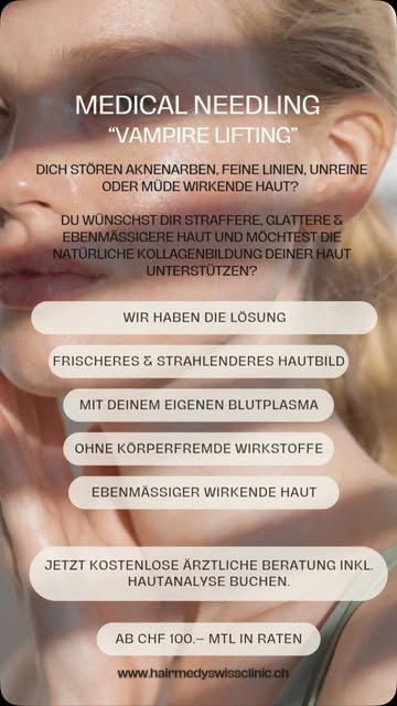 MEDICAL NEEDLING | VAMPIRE LIFTING
• Kostenlose ärztliche Beratung inkl. Hautanalyse buchen. 
• www.