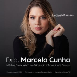 Dra. Marcella Cunha - CRM-ES 16.176
Médica Especialista em Tricologia e Transplante Capilar.

Médica