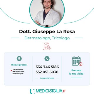 🩺Dott. Giuseppe La Rosa🩺
📝Il Dott. Giuseppe La Rosa è Medico Chirurgo, Specialista in Dermatologi