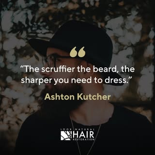 Great advice from Ashton Kutcher. There’s nothing more attractive than a well-dressed man with a scr