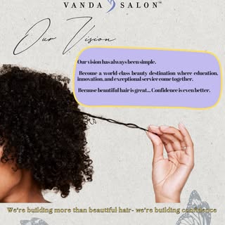 Our vision for Vanda Salon has always been bigger than creating beautiful styles. We’re building a w