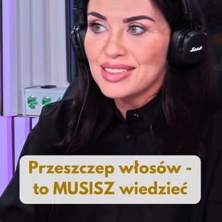 Udzieliłam tego wywiadu, by przedstawić FAKTY i obalić MITY, które krążą wokół przeszczepu włosów. 
