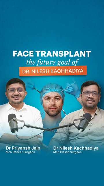 Face transplants in India? 🤯 Here’s what’s next.

Dr. Nilesh Kachadiya shares his vision for the fu