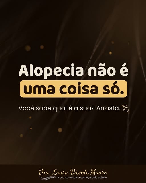 "Alopecia" é nome de família — e cada tipo pede um caminho diferente. 📚

Nesse carrossel: androgené