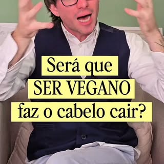 Virei vegano e o canelo começou a cair!