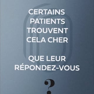 « Certains patients trouvent cet examen cher… Que leur répondez-vous ? »

C’est une question légitim