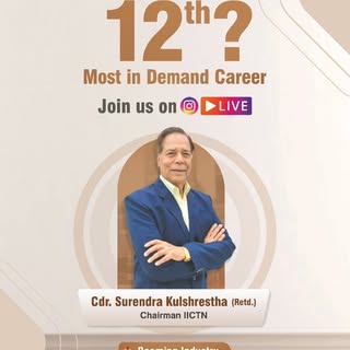 What after 12th Most in Demand Career by Cdr. Surendra Kulshrestha (Retd.) Chairman IICTN
- booming 