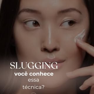 Você já ouviu falar em Slugging? 

É uma técnica de cuidado com a pele que auxilia a hidratar e repa
