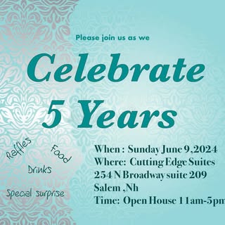 Mark your Calendar!!! Open House come  stop by and help us celebrate 
Cutting Edge Suites 5 year ann