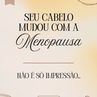 Durante a perimenopausa e na menopausa, muitas mulheres começam a perceber mudanças no cabelo, como 