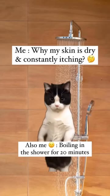 Long, very hot showers can strip away your skin’s natural oils, leaving it feeling dry, tight and it