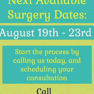 FINANCING AVAILABLE… Available dates for surgery is August 19th-23rd  That’s right you can finance y