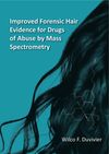Improved forensic hair evidence for drugs of abuse by mass spectrometry