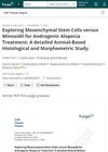 Exploring Mesenchymal Stem Cells Versus Minoxidil for Androgenic Alopecia Treatment: A Detailed Animal-Based Histological and Morphometric Study