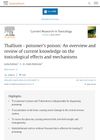 Thallium - poisoner’s poison: An overview and review of current knowledge on the toxicological effects and mechanisms