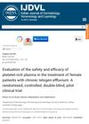 Evaluation of the safety and efficacy of platelet-rich plasma in the treatment of female patients with chronic telogen effluvium: A randomised, controlled, double-blind, pilot clinical trial