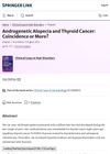 Androgenetic Alopecia and Thyroid Cancer: Coincidence or More?