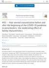 - Hair steroid concentration before and after the beginning of the COVID-19 pandemic in preschoolers: the moderating effect of family characteristics